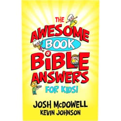 Josh McDowell,Kevin Johnson The Awesome Book of Bible Answers for Kids