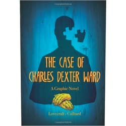 By unknown author (Author) The Case of Charles Dexter Ward by Ian Culbard (2012) Paperback