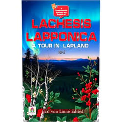 By Carl von Linné Edited By James Edward Smith Translated By Charles Troilius (Author) Format: Kindle Edition A Comprehensive Summary and Analysis of Lachesis Lapponica A Tour in Lapland vol 2