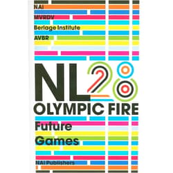 By Winy Maas (Editor), Ole Bouman (Editor), MVRDV (Artist), Riek Bakker (Contributor), Agnes van den Berg (Contributor), John Bos (Contributor), Jet Bussemaker (Contributor), Kees Christiaanse (Contributor), Cohen and Gehrels (Contributor), Rudolf Das (Contributor), Anton Geesink (Contributor), Jaap van Ginneken (Contributor), Hans Mommaas (Contributor), Liesbeth van Tongeren (Contributor), Henk Ovink (Contributor), Ivo Opstelten (Contributor), Dirk Sijmons (Contributor), Abram de Swaan (Contributor), Stephan Veen (Contributor) & 15 more NL28 Olympic Fire: Future Games