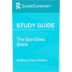 By SuperSummary (Author) Study Guide: The Sun Does Shine by Anthony Ray Hinton (SuperSummary)