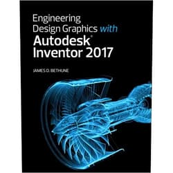 James Bethune Engineering Design Graphics with Autodesk Inventor 2017