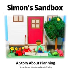 Anne Ricard Merritt,Karla Sheley Simon's Sandbox: A Story About Planning
