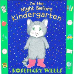 Rosemary Wells On the Night Before Kindergarten