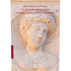 Spanish Edition by Julián Hoyos Alonso (Author), María José Redondo Cantera (Author) Identidades femeninas y su relación con las artes durante la Edad Moderna en España: Aportaciones y revisiones