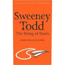 James Malcolm Rymer Sweeney Todd - The String of Pearls (Second Edition) (Tales of Mystery & the Supernatural)