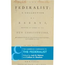 By Jack N. Rakove (Editor), Colleen A. Sheehan (Editor) The Cambridge Companion to The Federalist (Cambridge Companions to Philosophy)