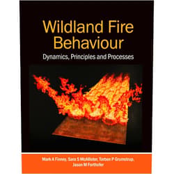 Mark A. Finney,Sara S. McAllister,Torben P. Grumstrup,Jason M. Forthofer Wildland Fire Behaviour: Dynamics, Principles and Processes