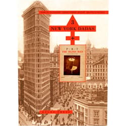 Chris Allen,Dawn Ades Three New York Dadas and The Blind Man: Marcel Duchamp, Henri-Pierre Roché, Beatrice Wood
