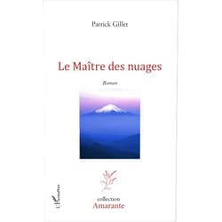 Patrick Gillet Le Maître des nuages: Roman (French Edition)