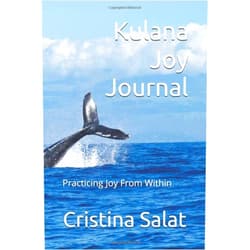 By Cristina Salat (Author) Kulana Joy Journal: Practicing Joy From Within (A Kulana Artist/Goddess Journal)