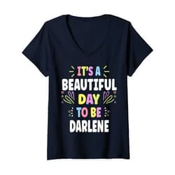 Sarcastic Birthday DARLENE Name Gift Text Joke Womens DARLENE Personalized Name Beautiful Day DARLENE V-Neck T-Shirt