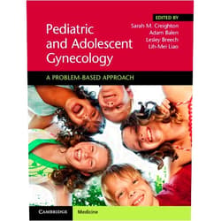 Sarah M. Creighton,Adam Balen,Lesley Breech,Lih-Mei Liao Pediatric and Adolescent Gynecology: A Problem-Based Approach