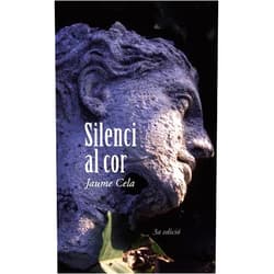 Jaume Cela i Ollé Silenci al cor