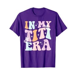 In My Titi Era Cool Aunt Tia For Women Best Auntie Club T-Shirt