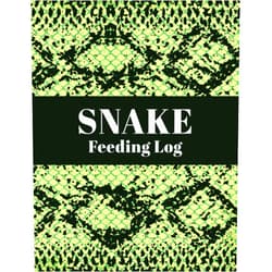 Chantal M. McCallister Snake Feeding Log: A Reptile Care and Feeding Log - Keep Your Pet Healthy by Keeping Careful Track of All Important Details - Reptile Skin Cover Design