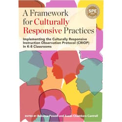 By Rebecca Powell (Editor), Susan Chambers Cantrell (Editor) Format: Kindle Edition A Framework for Culturally Responsive Practices: Implementing the Culturally Responsive Instruction Observation Protocol (CRIOP) In K-8 Classrooms