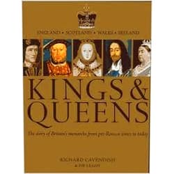 By Richard and Pip Leahy Cavendish (Author) Kings & Queens: The Story of Britain's Monarchs from Pre-Roman Times to Today