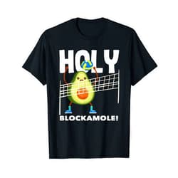 Ultimate Volleyball Gifts For Players And Fans Holy Blockamole Volleyball Fun Cute Avocado T-Shirt