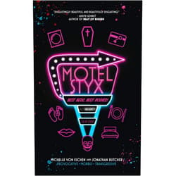 By Michelle von Eschen (Author), Jonathan Butcher (Author) Motel Styx