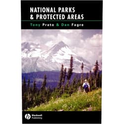 Tony Prato,Dan Fagre National Parks and Protected Areas: Appoaches for Balancing Social, Economic, and Ecological Values