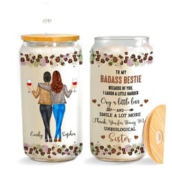 GIFTSV Personalized Clear Glass Can, Badass Bestie Cup, Bestie Gift For Women, Sister Gifts, Because Of You I Laugh A Little Harder Friendship, Birthday Gifts For Women Friendship