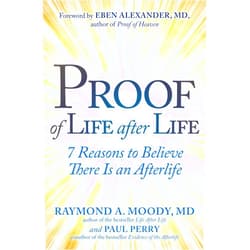 By Raymond A. Moody (Author) Format: Kindle Edition Proof of Life after Life: 7 Reasons to Believe There Is an Afterlife
