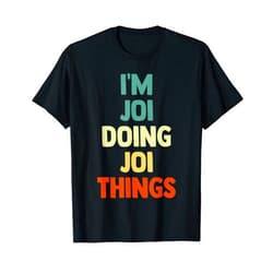 Gift Tee Name Joi I'M Joi Doing Joi Things Fun Personalized Name Joi T-Shirt