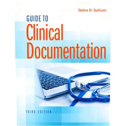 By Debra D. Sullivan PhD RN PA-C (Author) Guide to Clinical Documentation