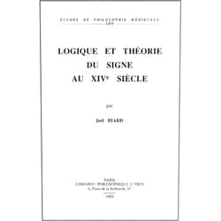 French Edition by Joel Biard (Author) Logique Et Theorie Du Signe Au Xive Siecle (Etudes de Philosophie Medievale) (French Edition)