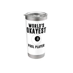Billiards Snooker Billiards Worlds Okayest Pool Player 8 Ball Stainless Steel Insulated Tumbler