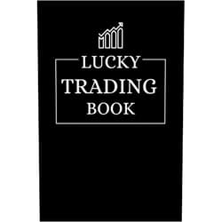 By Daily Bread Designs (Author) Lucky Trading Book: Trading Notebook With 120 Lined Pages, A Great Gift Idea For Stock Investors And Traders (Gift for Stock Trader)