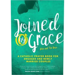 John Bosio,Teri Bosio Joined by Grace: A Catholic Prayer Book for Engaged and Newly Married Couples