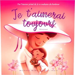 Michael Wong,Brooke Vitale,Zina Iugai,Christophe Jamot,Aurélie Jamot Je t’aimerai toujours: Édition français (I Will Always Love You: French edition) (La série amour inconditionnel (français))