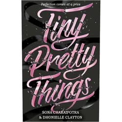 Dhonielle Clayton,Sona Charaipotra Tiny Pretty Things
