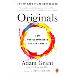 Adam Grant,Sheryl Sandberg Originals: How Non-Conformists Move the World