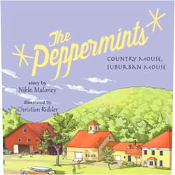 Nikki Maloney,Christian Ridder The Peppermints: Country Mouse, Suburban Mouse