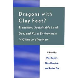 By Max Spoor (Editor), Nico Heerink (Editor), Futian Qu (Editor), Connie Chan-Kang (Contributor), Cheng Zhigang (Contributor), Nguyen Huu Dung (Contributor), Shenggen Fan (Contributor), Stein Holden (Contributor), Gideon Kruseman (Contributor), Erno Kuiper (Contributor), Marijke Kuiper (Contributor), Xiubin Li (Contributor), Yousheng Li (Contributor), Changhe Lu (Contributor), Hualiang Lu (Contributor), Reimund Roetter (Contributor), Ruerd Ruben (Contributor), Xiaoping Shi (Contributor), Minghong Tan (Contributor), Shuhao Tan (Contributor), Nguyen Do Anh Tuan (Contributor), Marrit van den Berg (Contributor), Herman van Keulen (Contributor), Guanghuo Wang (Contributor), Xiaobo Zhang (Contributor), Funing Zhong (Contributor), Jing Zhu (Contributor), Peixin Zhu (Contributor) & 24 more Format: Kindle Edition Dragons with Clay Feet?: Transition, Sustainable Land Use, and Rural Environment in China and Vietnam (Rural Economies in Transition)