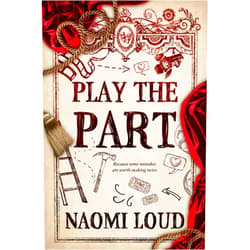 By Naomi Loud (Author) Format: Kindle Edition Play the Part (Marsford Bay, Book 2)