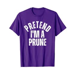 Halloween Mega Warehouse Pretend I'm a Prune Funny Lazy Halloween Costume T-Shirt