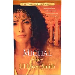 Jill Eileen Smith Michal: A Novel (The Wives of King David)