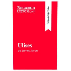 Spanish Edition by . ResumenExpress (Author) Ulises de James Joyce (Guía de lectura): Resumen y análisis completo (Spanish Edition)