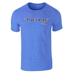 Pop Threads Thats What She Said Office Quote Coworker Gift Funny Shirt Graphic Tee T-Shirt