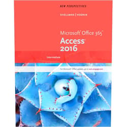 Mark Shellman,Sasha Vodnik New Perspectives Microsoft Office 365 & Access 2016: Intermediate
