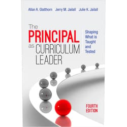 Allan A. Glatthorn,Jerry M. Jailall,Julie K. Jailall The Principal as Curriculum Leader: Shaping What Is Taught and Tested