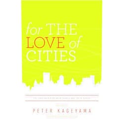 By Peter Kageyama (Author) For the Love of Cities: The love affair between people and their places