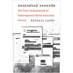 By Michael Leong (Author) Contested Records: The Turn to Documents in Contemporary North American Poetry (Contemp North American Poetry)