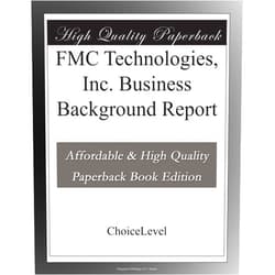 ChoiceLevel Books FMC Technologies, Inc. Business Background Report