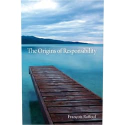 By François Raffoul (Author) The Origins of Responsibility (Studies in Continental Thought)