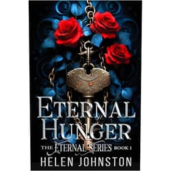 By Helen Johnston (Author), Paradox Book Covers Formatting (Illustrator) Eternal Hunger